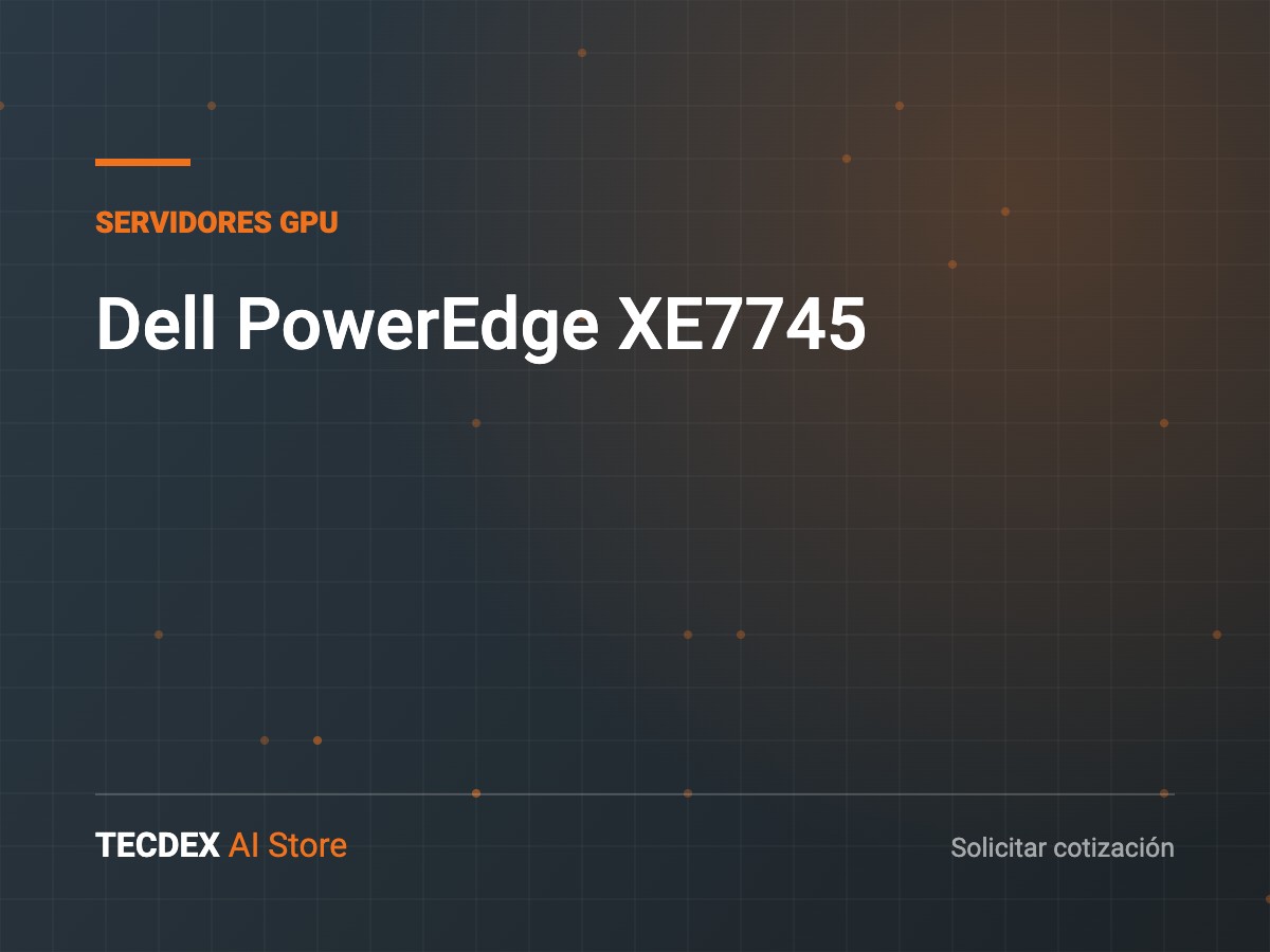 Dell PowerEdge XE7745, equipo de infraestructura para inteligencia artificial disponible vía TECDEX