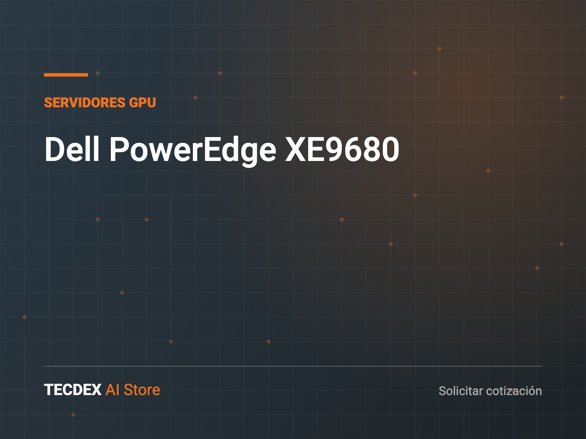 Dell PowerEdge XE9680, equipo de infraestructura para inteligencia artificial disponible vía TECDEX